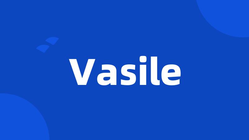 Vasile