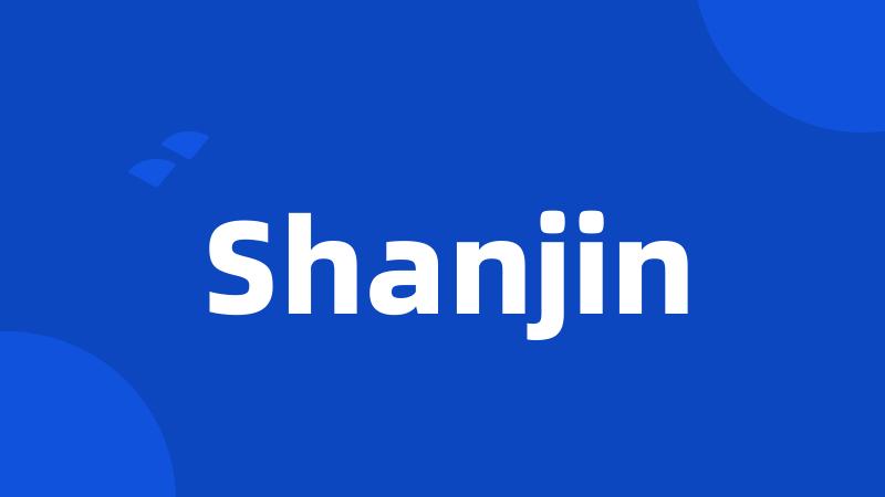 Shanjin