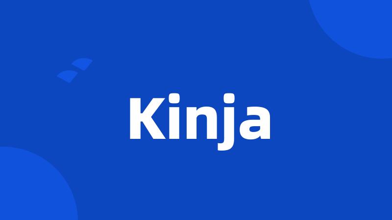 Kinja