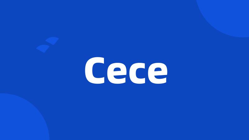 Cece