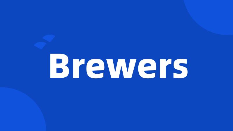 Brewers