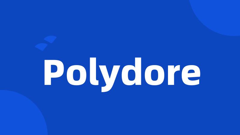 Polydore