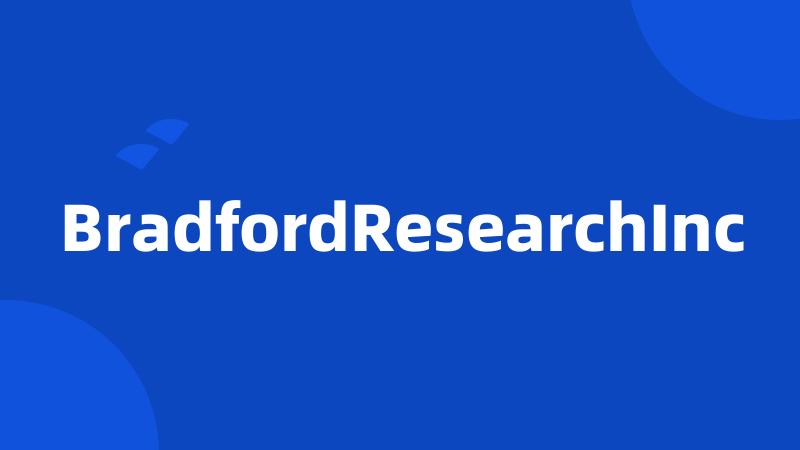 BradfordResearchInc