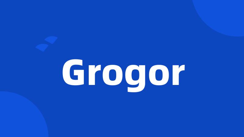 Grogor