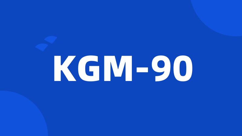 KGM-90