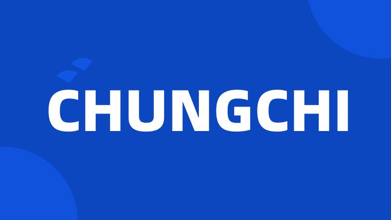 CHUNGCHI