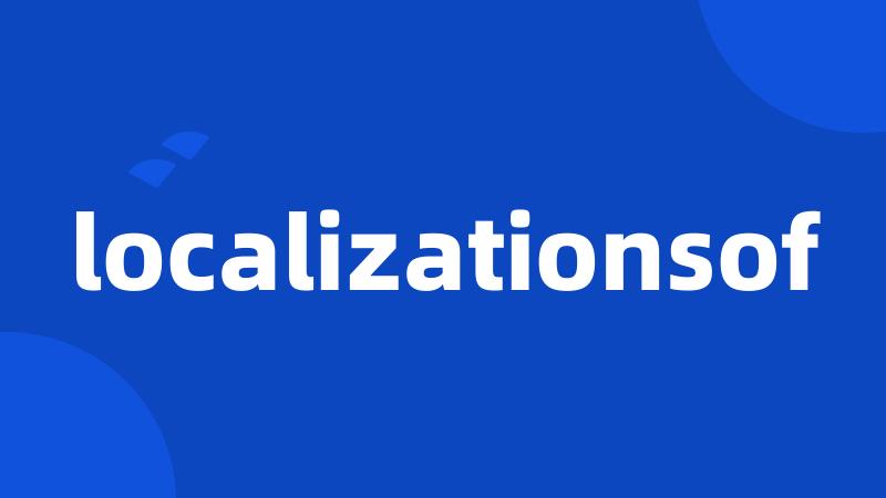 localizationsof