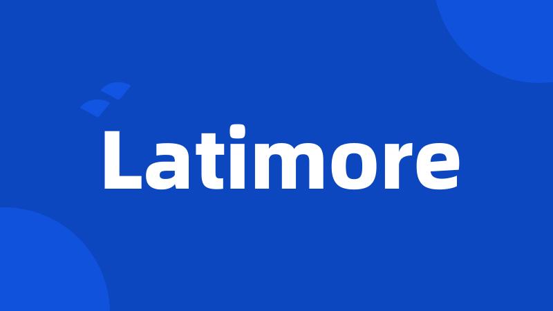 Latimore