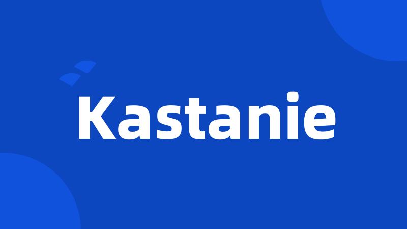 Kastanie