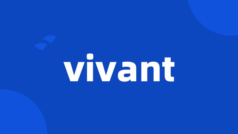 vivant