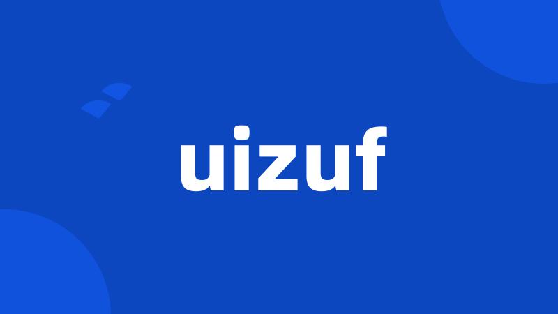 uizuf