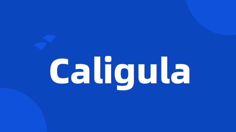 Caligula