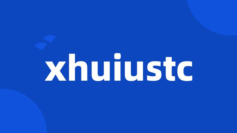 xhuiustc