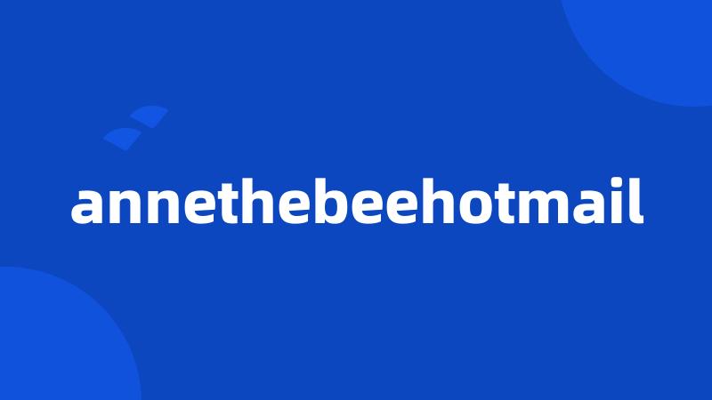 annethebeehotmail