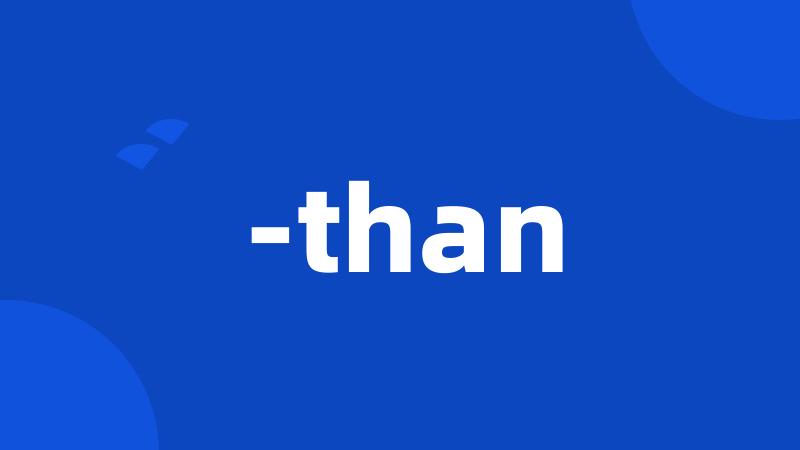 -than