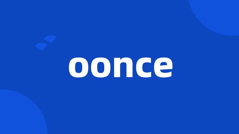 oonce