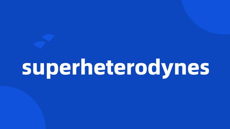 superheterodynes