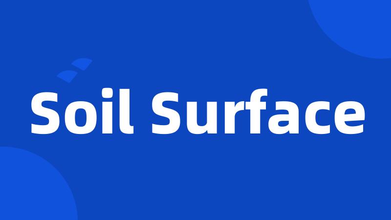 Soil Surface