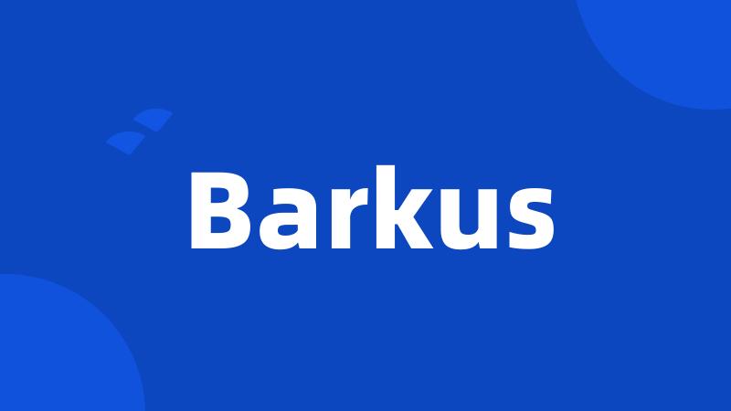 Barkus