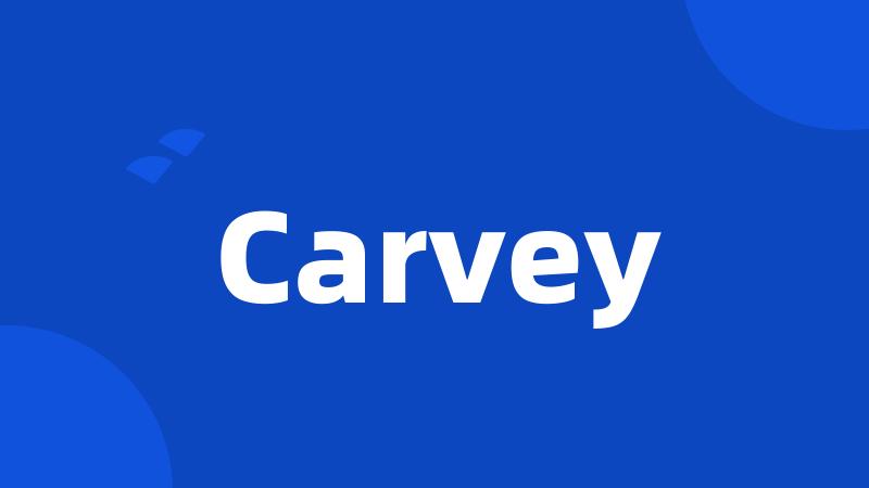 Carvey