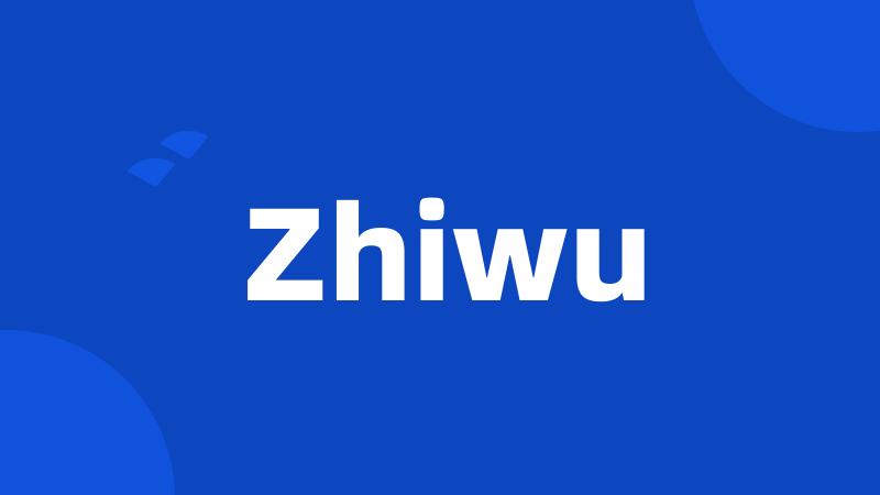 Zhiwu