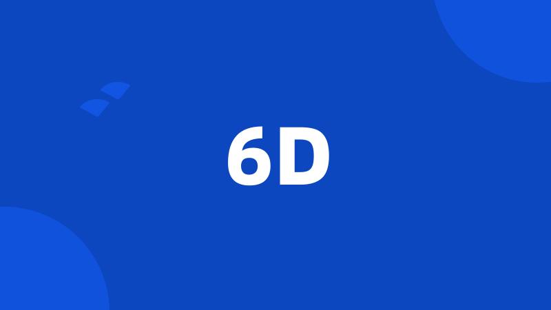 6D