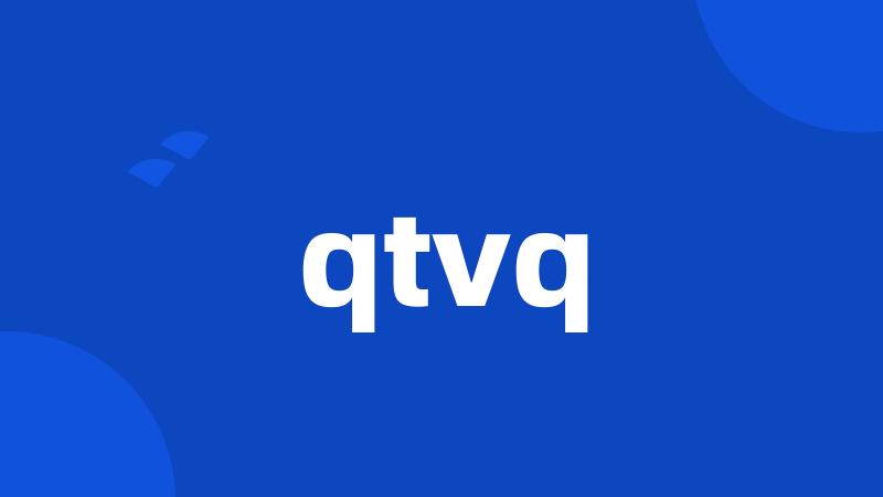 qtvq