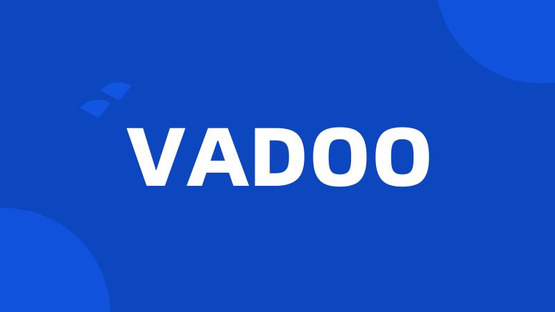 VADOO