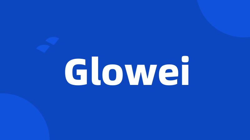 Glowei