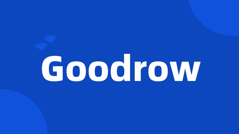 Goodrow