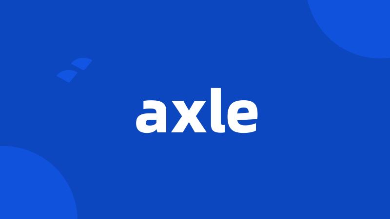 axle