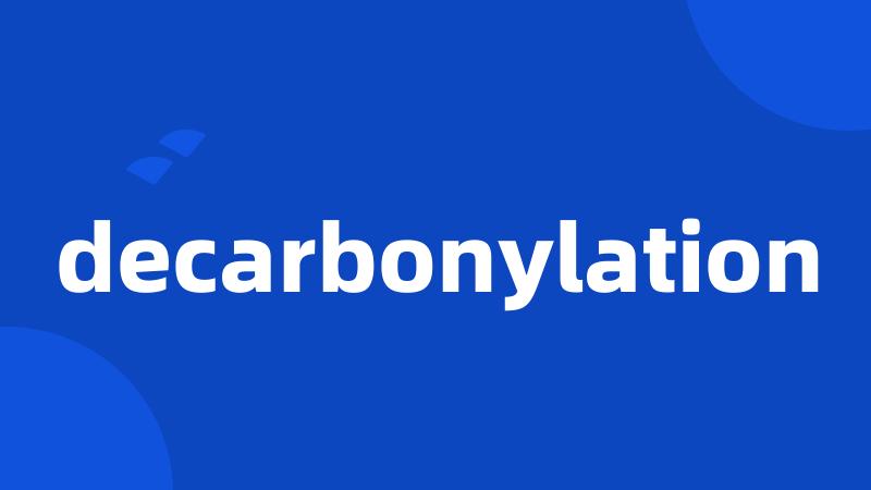 decarbonylation