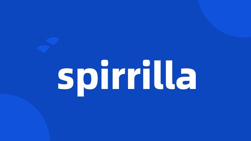 spirrilla