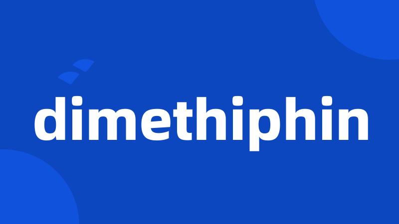 dimethiphin