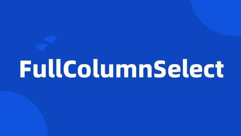 FullColumnSelect