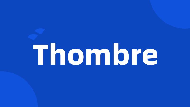 Thombre