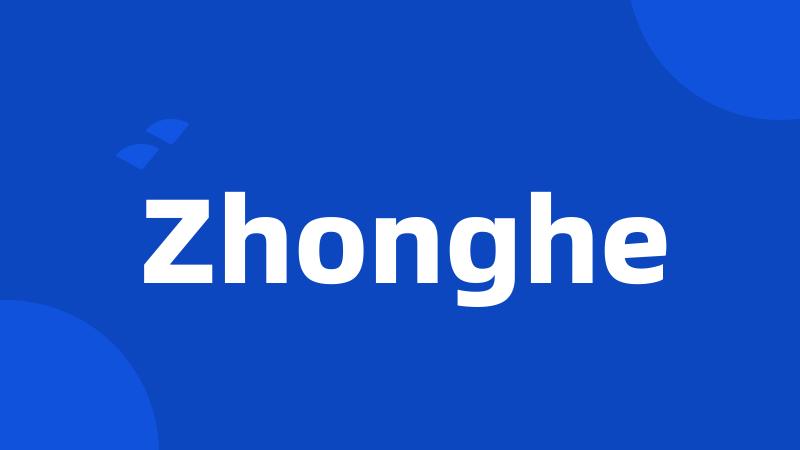 Zhonghe