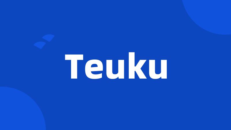 Teuku