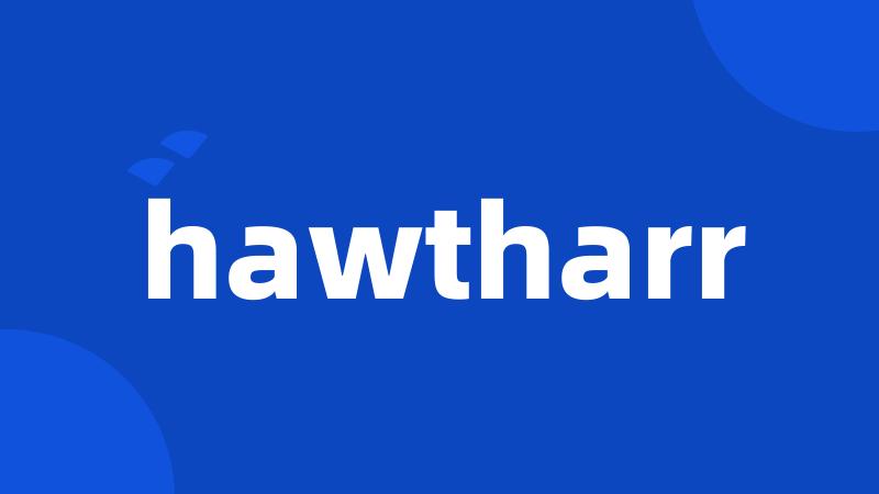 hawtharr