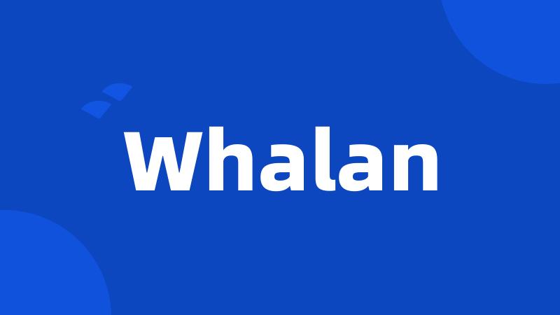 Whalan