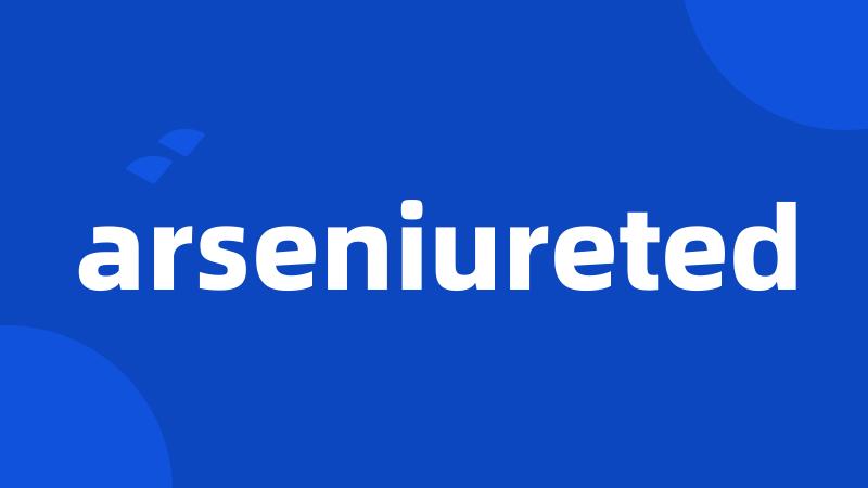 arseniureted