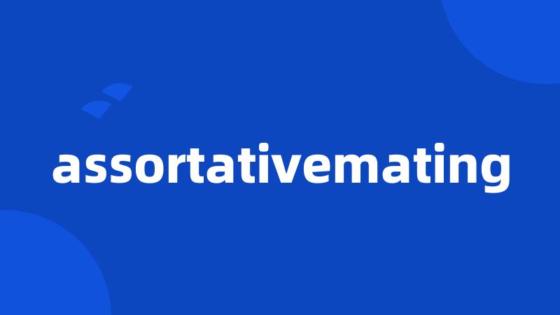 assortativemating