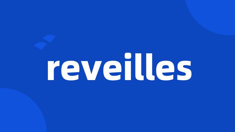 reveilles