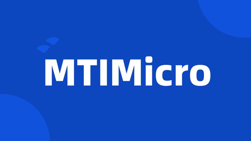 MTIMicro