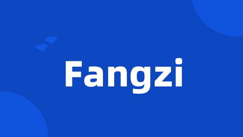 Fangzi