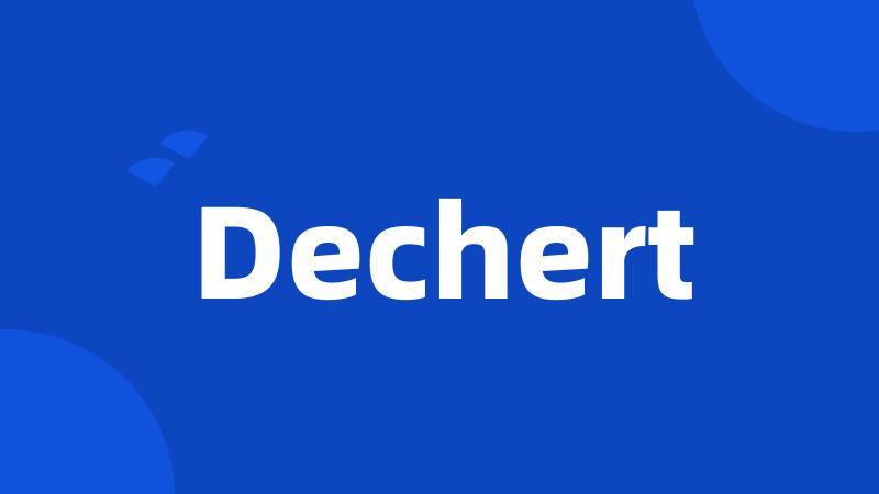 Dechert