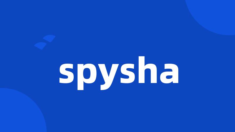 spysha