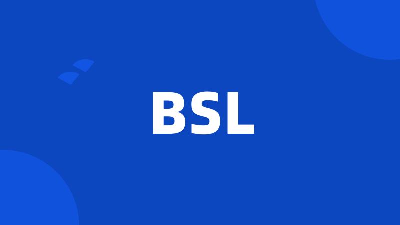 BSL