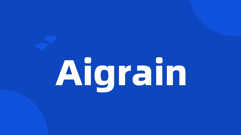 Aigrain