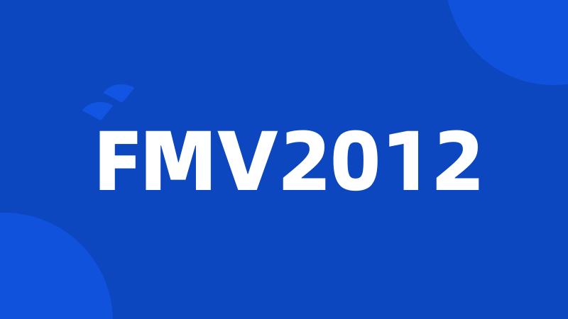 FMV2012